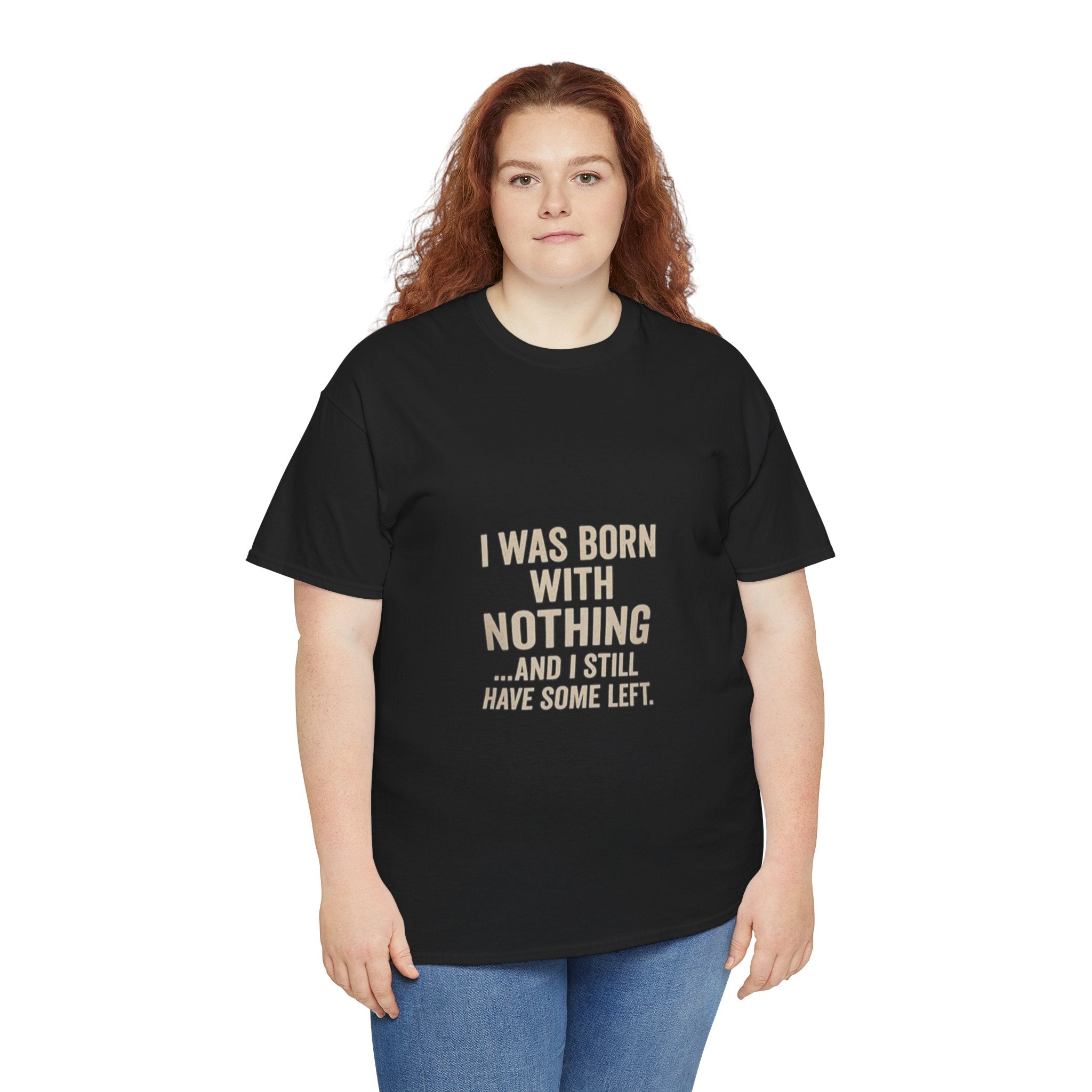 Impressley Sarcastic T-Shirt Funny I Was Born with Nothing And I Still Have Some Left Graphic Tee, Humor Novelty Shirt for Men & Women